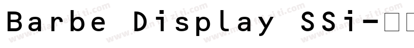 Barbe Display SSi字体转换